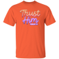 Trust Him T-Shirt