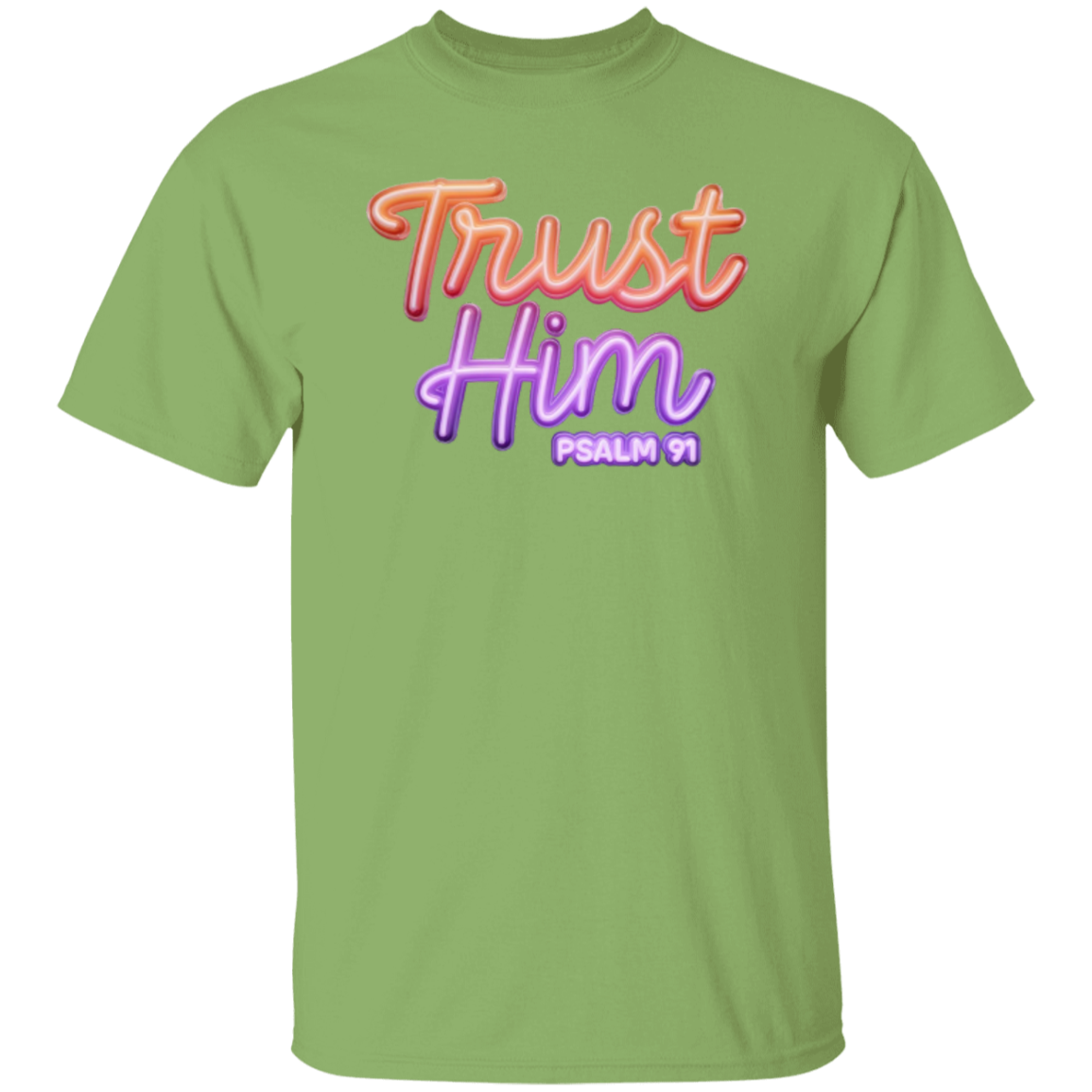 Trust Him T-Shirt
