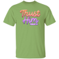 Trust Him T-Shirt