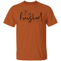 It's Finished T-Shirt